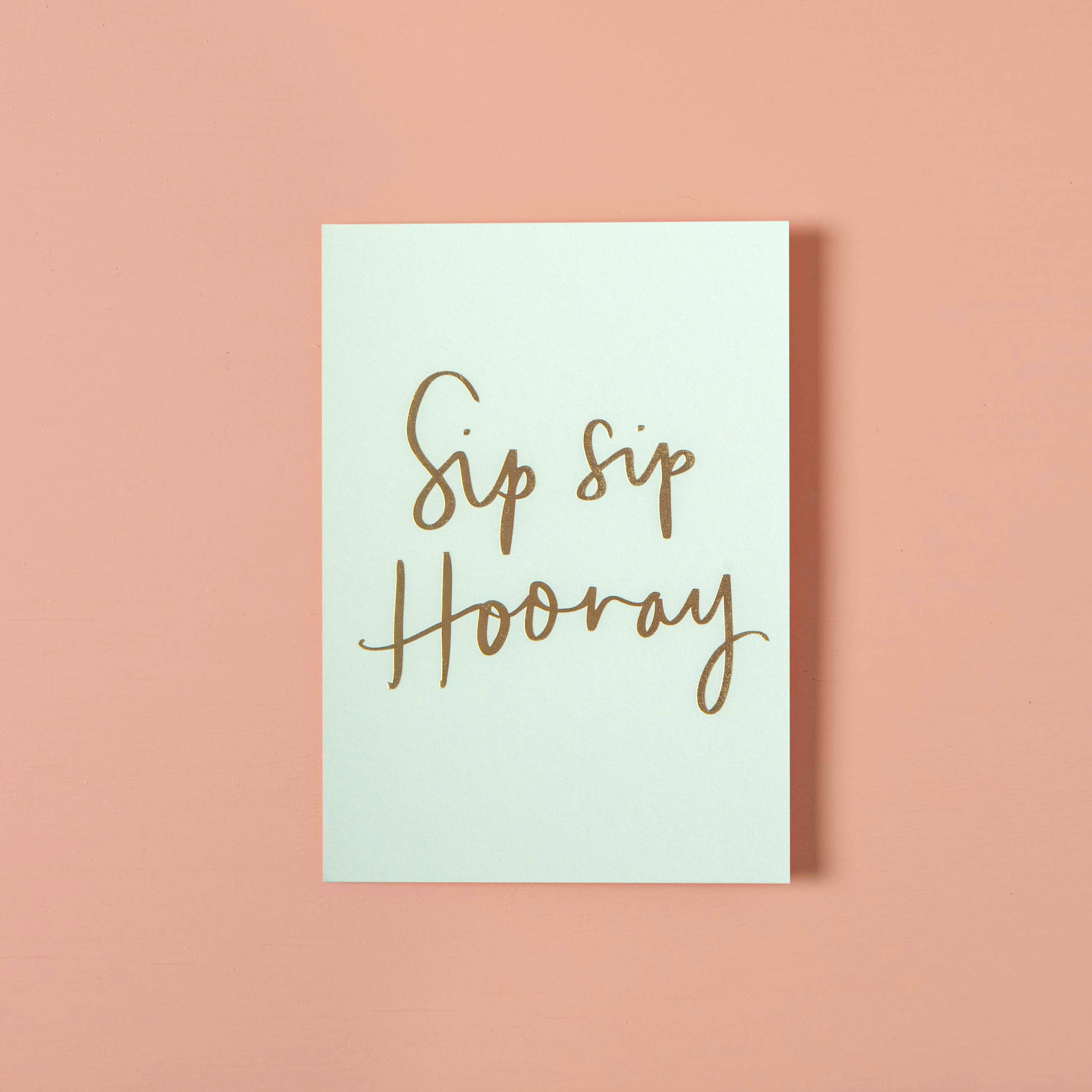 Sip Sip Hooray (Mint) Greeting Card