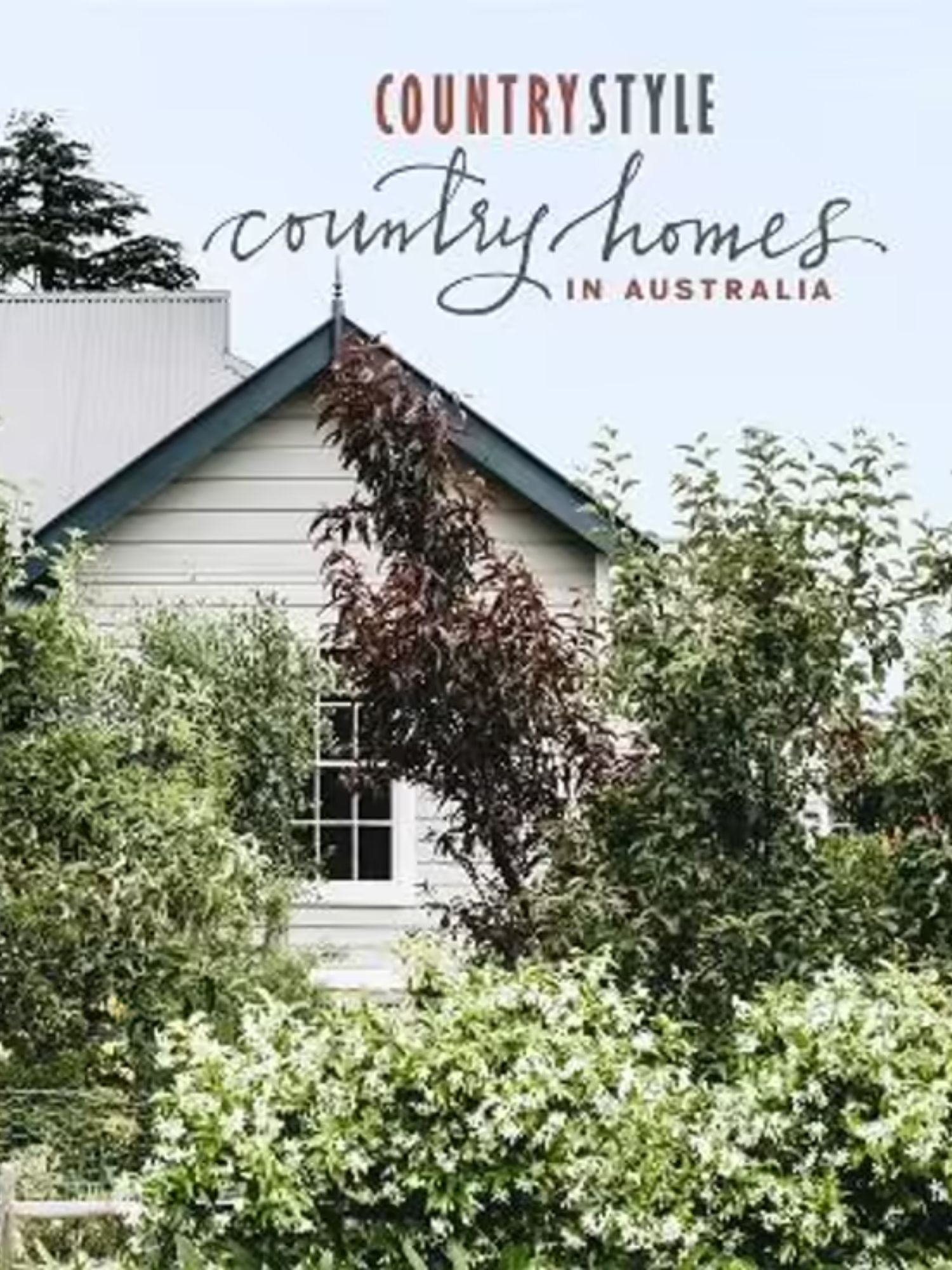 Country Style | Country Homes In Australia Volume 2