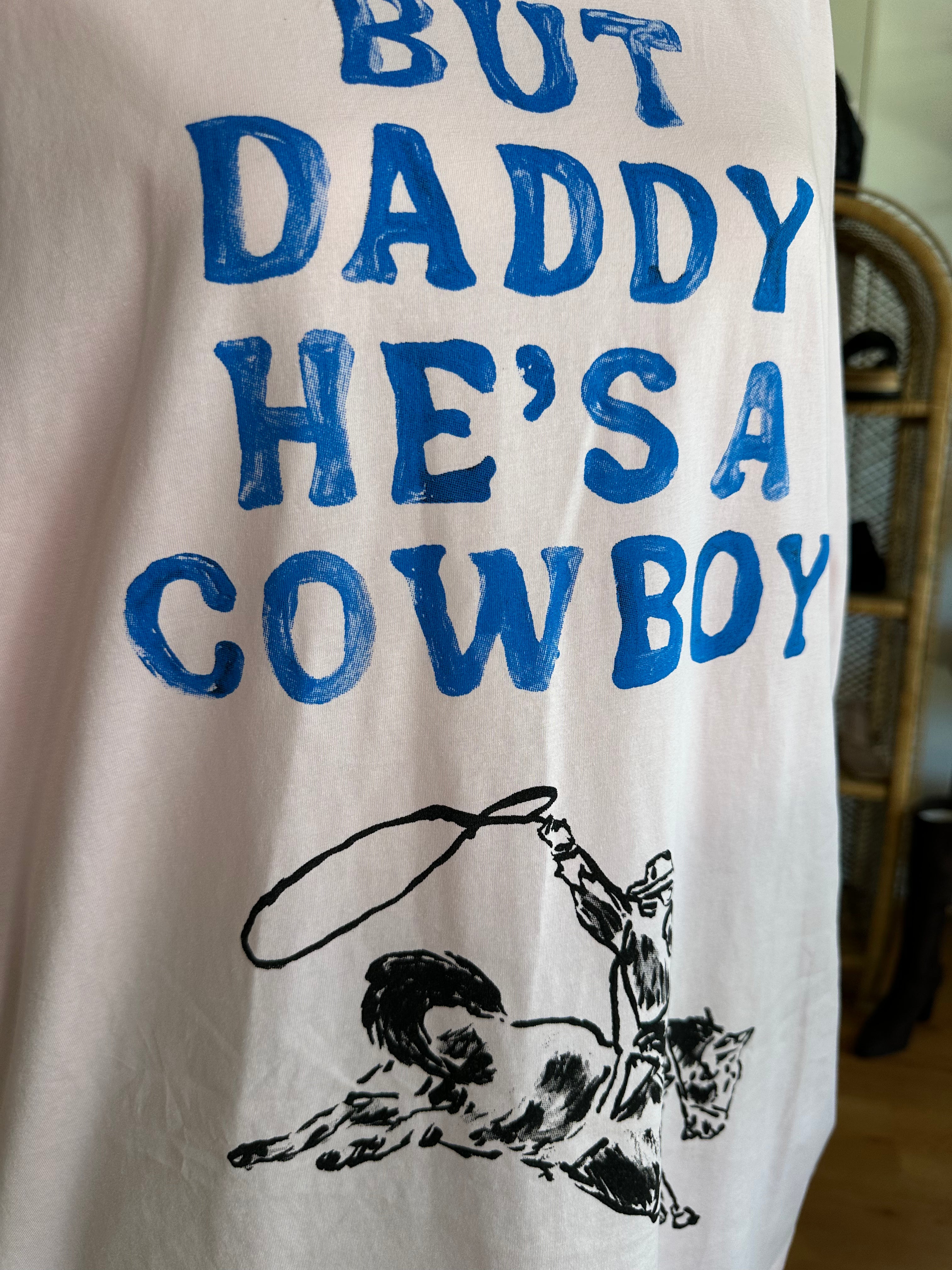 Daddy Hes a Cowboy Shirt