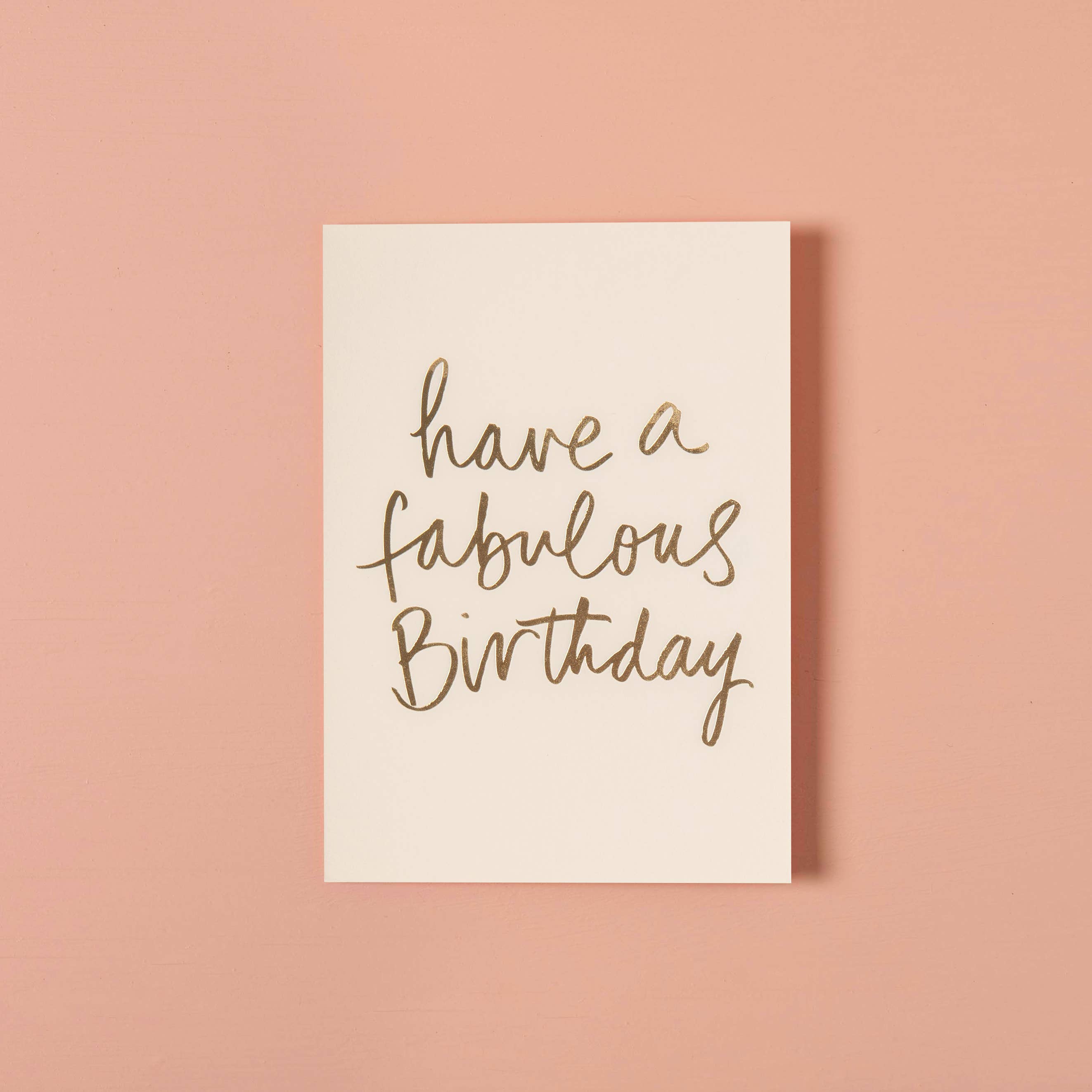 Have a Fabulous Birthday (Creme) Greeting Card